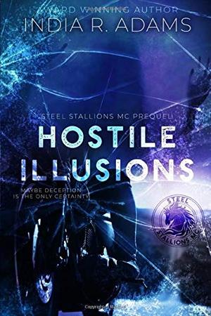 Hostile Illusions: Steel Stallions MC Prequel (Steel Stallions MC #0.5)
