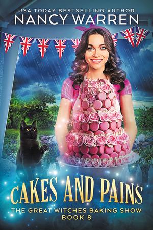 Cakes and Pains (Great Witches Baking Show #8)