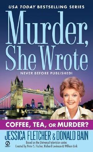 Coffee, Tea, or Murder? (Murder, She Wrote #27)