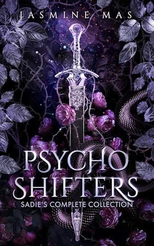 The Psycho Shifters Sadie's Complete Collection (Cruel Shifterverse #1-3)
