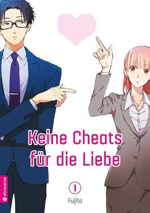 Keine Cheats für die Liebe 01 (ヲタクに恋は難しい [Wotaku ni Koi wa Muzukashii] #1)