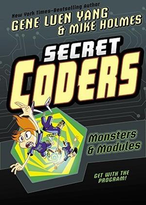 Monsters & Modules (Secret Coders #6)