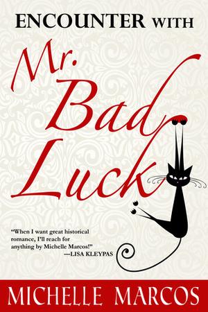Encounter with Mr. Bad Luck by Michelle Marcos