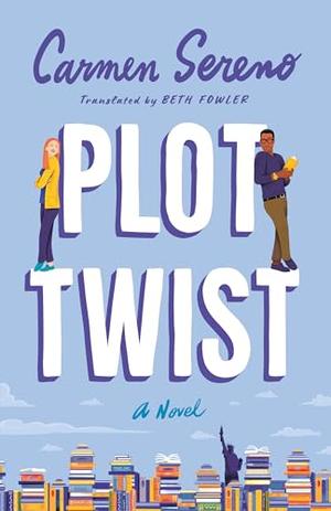 Plot Twist by Carmen Sereno, Beth Fowler