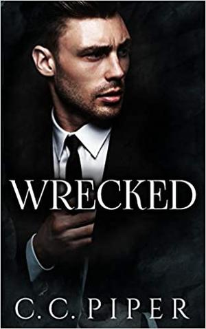 Wrecked by C.C. Piper