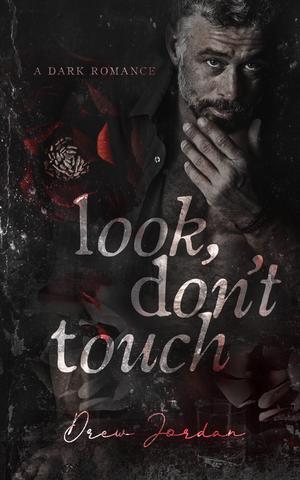 Look, Don't Touch by Drew Jordan