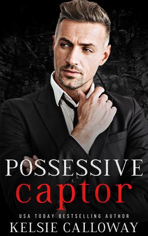 Possessive Captor (The Valenti Crime Family #1)