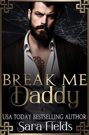 Break Me, Daddy (Boston Kings #3)