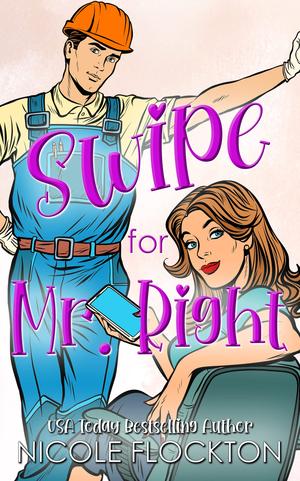 Swipe for Mr. Right: A Mistaken Identity Romance (Barefoot Bay World #1)