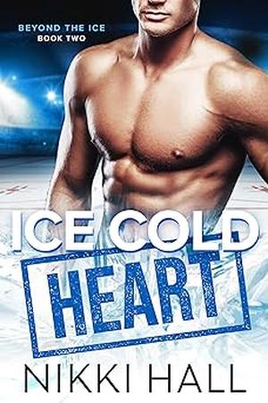 Ice Cold Heart (Beyond the Ice #2)