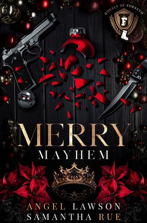 Merry Mayhem (Royals of Forsyth University #6.5)