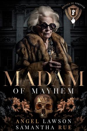 Madam of Mayhem (Royals of Forsyth University #3.75)