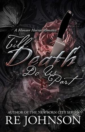 Till Death Do Us Part by R.E. Johnson