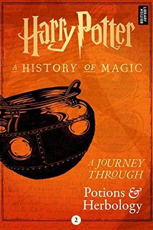 Harry Potter: A Journey Through Potions and Herbology (Harry Potter: A Journey Through #2)