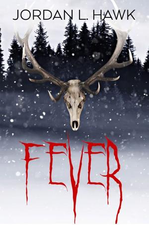Fever by Jordan L. Hawk