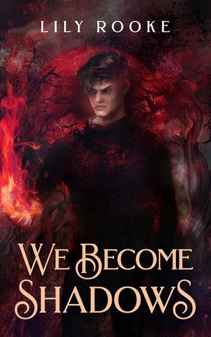 We Become Shadows (Bloodwitch #2)