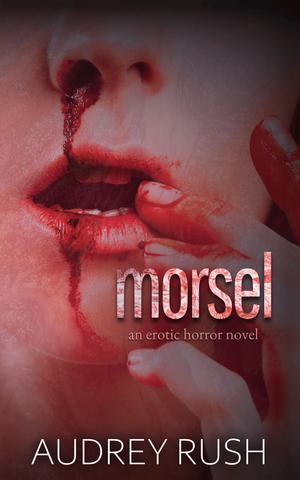Morsel by Audrey Rush