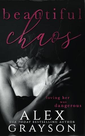 Beautiful Chaos by Alex Grayson