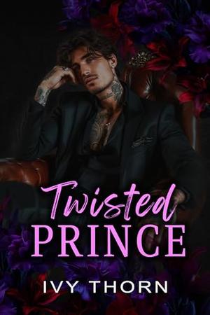 Twisted Prince by Ivy Thorn