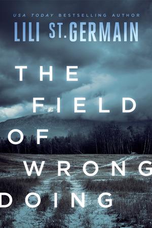 The Field of Wrongdoing by Lili St. Germain