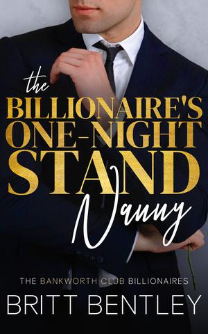 The Billionaire's One-Night Stand Nanny (The Bankworth Club Billionaires #2)