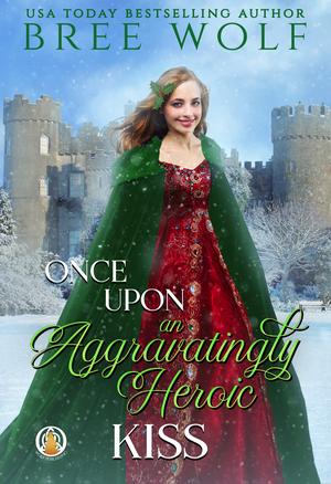 Once Upon an Aggravatingly Heroic Kiss (The Whickertons in Love #5.5)