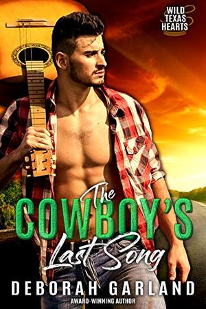 The Cowboy's Last Song (Wild Texas Hearts #1)