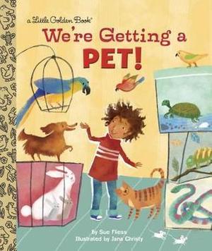 We're Getting a Pet! by Sue Fliess, Jana Christy