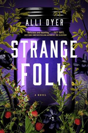 Strange Folk by Alli Dyer