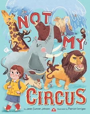 Not My Circus by Janet Sumner Johnson
