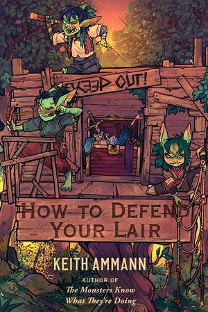 How to Defend Your Lair (4) by Keith Ammann