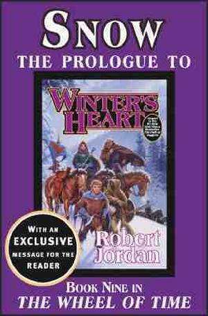 Snow: The Prologue to Winter's Heart (The Wheel of Time #prologue for 9)