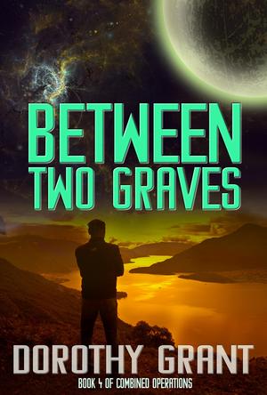 Between Two Graves (Combined Operations #4)
