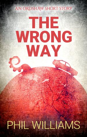 The Wrong Way (Ordshaw #1)