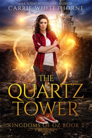 The Quartz Tower (Kingdoms of Oz #2)