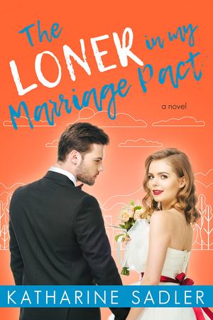 The Loner in my Marriage Pact by Katharine Sadler