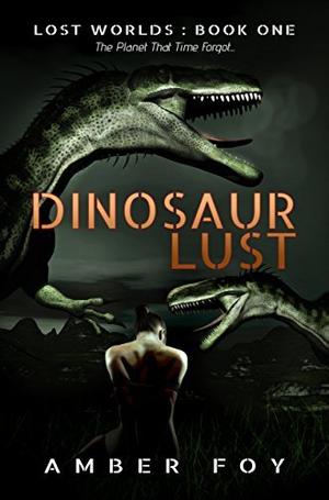 Dinosaur Lust (Lost Worlds #1)