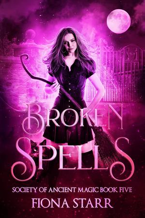 Broken Spells (Society of Ancient Magic #5)