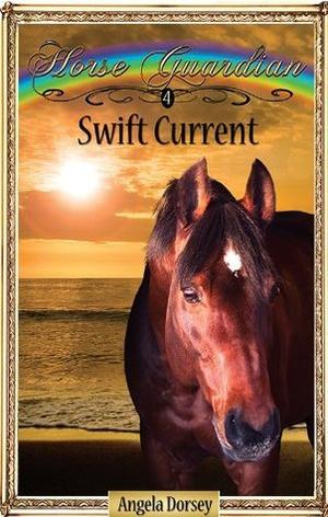 Swift Current (Horse Guardian #4)