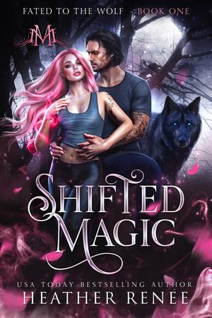 Shifted Magic (Fated to the Wolf #1)