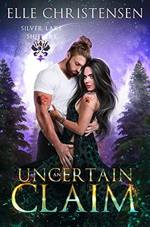 An Uncertain Claim (Silver Lake Shifters #2)