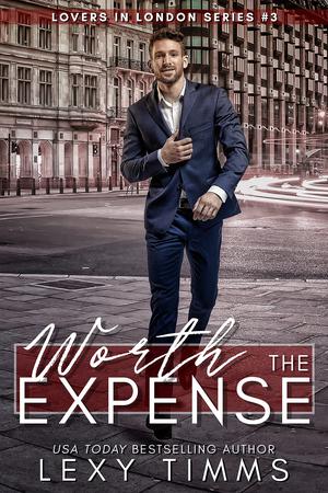 Worth the Expense (Lovers in London #3)