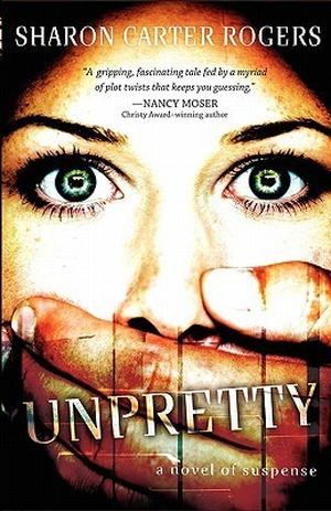 Unpretty by Sharon Carter Rogers