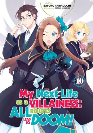My Next Life as a Villainess: All Routes Lead to Doom! Volume 10 (My Next Life as a Villainess: All Routes Lead to Doom! Light Novel #10)