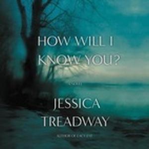 How Will I Know You? by Jessica Treadway, Ryan Vincent Anderson, Cynthia Farrell, Lauren Fortgang, Christopher Ryan Grant, Caitlin Kelly
