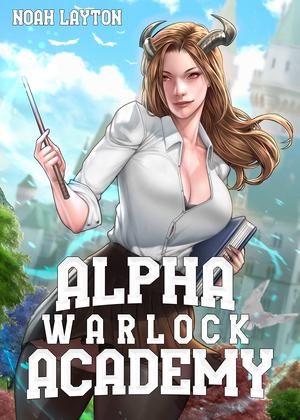 Alpha Warlock Academy by Noah Layton