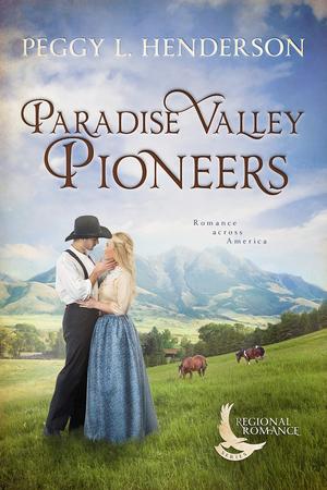 Paradise Valley Pioneers by Peggy L. Henderson