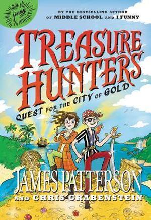 Quest for the City of Gold by James Patterson, Chris Grabenstein, Juliana Neufeld