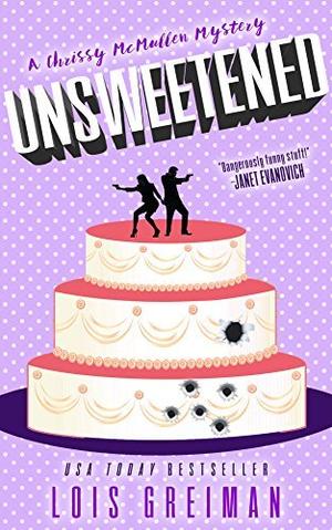 Unsweetened (A Chrissy McMullen Mystery #10)