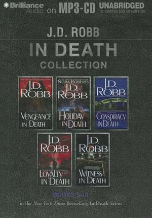 Vengeance in Death / Holiday in Death / Conspiracy in Death / Loyalty in Death / Witness in Death (In Death #6-10)